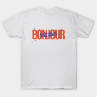 Bonjour bitches T-Shirt